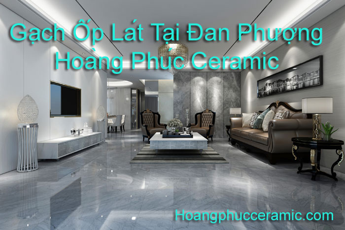 Gạch ốp lát tại đan phượng giá rẻ chính hãng